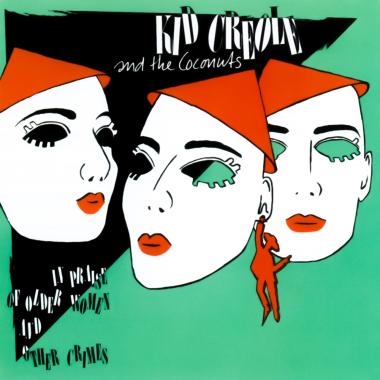 Kid Creole and the Coconuts -  In Praise of Older Women and Other Crimes